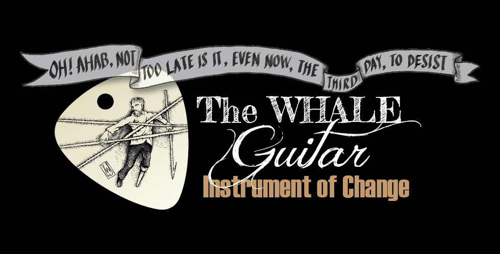 The Whale Guitar: Instrument of Change