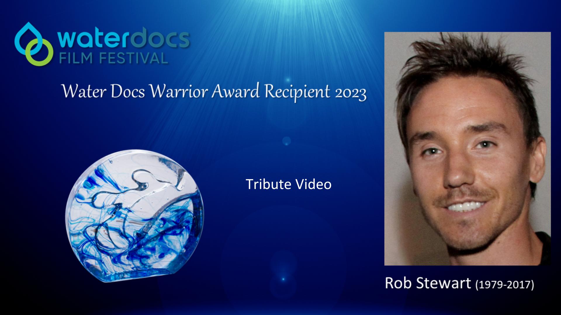 Rob Stewart Tribute